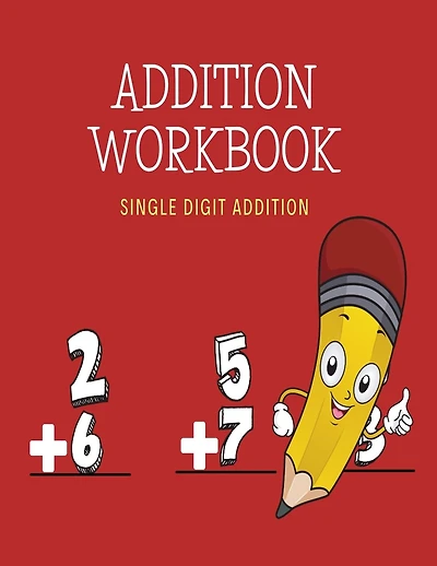 Addition Workbook: Signle Digit Addition