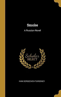 Smoke: A Russian Novel