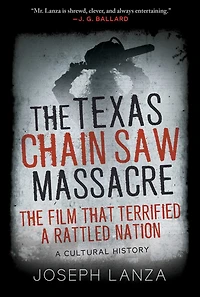 The Texas Chain Saw Massacre: Film That Terrified a Rattled Nation