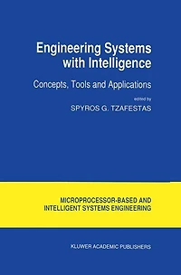 Engineering Systems with Intelligence: Concepts, Tools and Applications