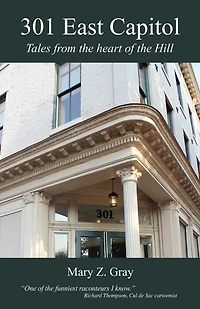 301 East Capitol: Tales from the Heart of the Hill