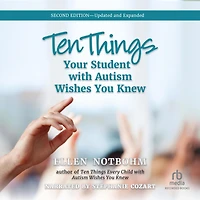Ten Things Your Student with Autism Wishes You Knew: Updated and Expanded, 2nd Edition