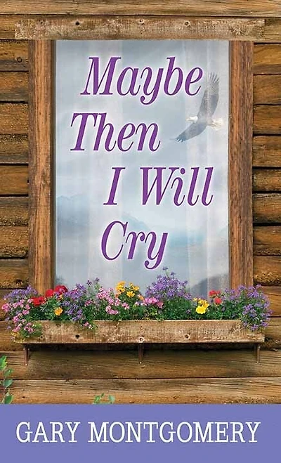 Maybe Then I Will Cry