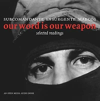 Our Word is Weapon: Selected Writings