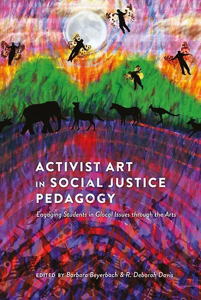 Activist Art Social Justice Pedagogy: Engaging Students Glocal Issues through the Arts