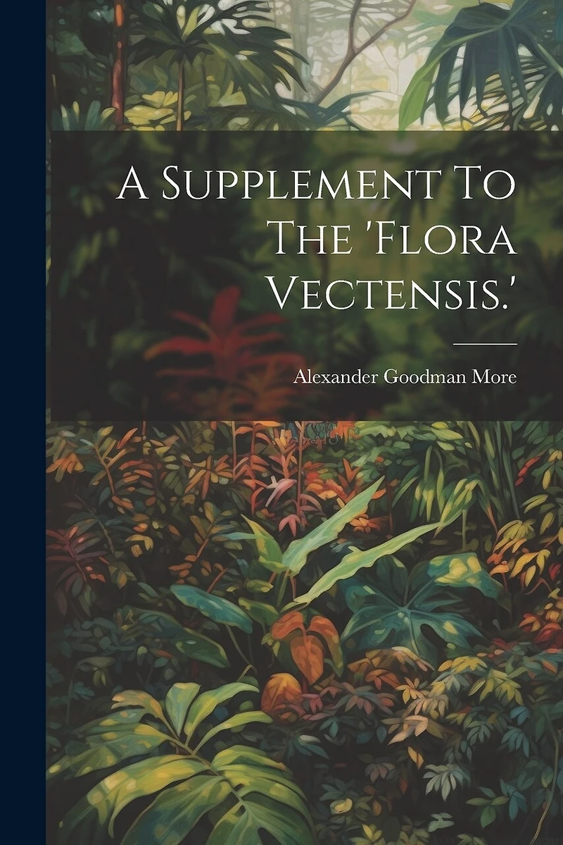A Supplement To The 'flora Vectensis.'
