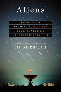 Aliens: The World's Leading Scientists On Search For Extraterrestrial Life