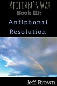 Book III: Antiphonal Resolution