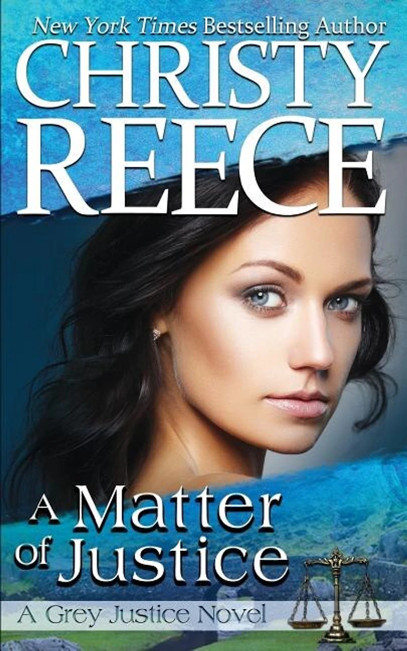A Matter Of Justice: A Grey Justice Novel