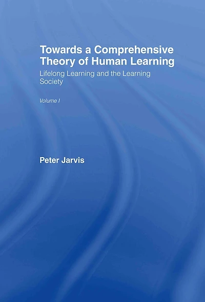 Towards a Comprehensive Theory of Human Learning
