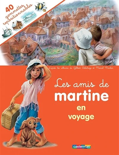 Les amis de Martine en voyage : d'après les albums de Gilbert Delahaye et Marcel Marlier: d'après les albums de Gilbert Delahaye et Marcel Marlier