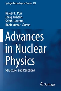 Advances in Nuclear Physics: Structure and Reactions