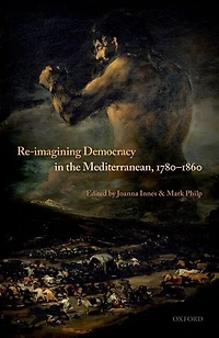 Re-Imagining Democracy the Mediterranean, 1780-1860