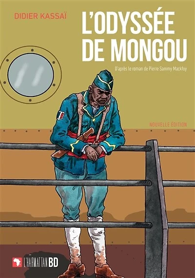 L'Odyssée de Mongou. Nouvelle édition: D'après le roman de Pierre Sammy Mackfoy - Edition augmentée d'un cahier historique