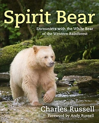 Spirit Bear: Encounters with the White Bear of Western Rainforest