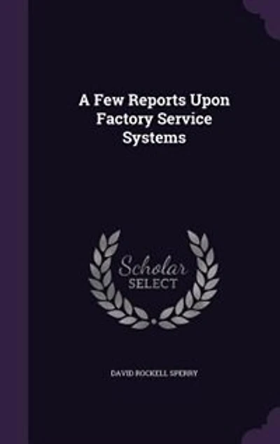 A Few Reports Upon Factory Service Systems