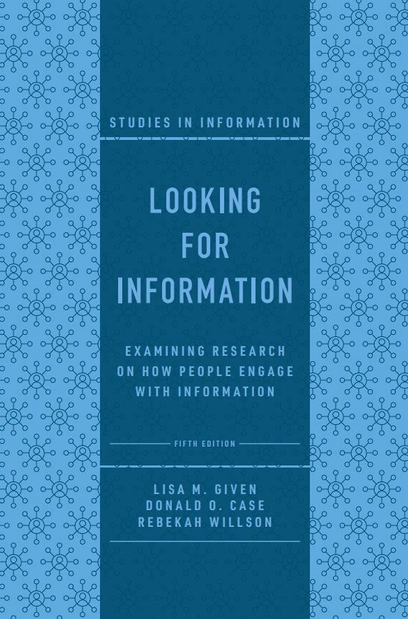 Looking for Information: Examining Research on How People Engage with Information