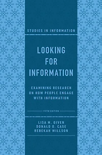 Looking for Information: Examining Research on How People Engage with Information