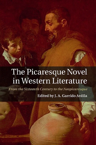 the Picaresque Novel Western Literature: From Sixteenth Century to Neopicaresque