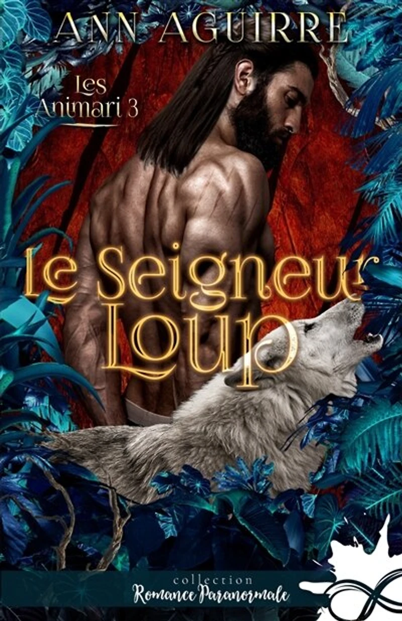 Le seigneur loup: Les Animari, T3