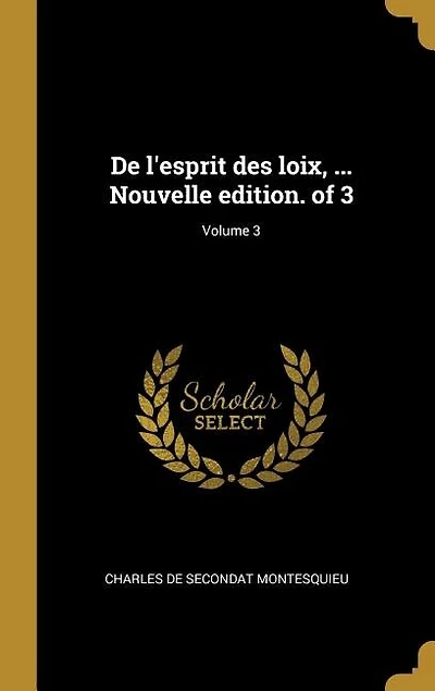 De l'Esprit des Loix, Vol. 3 (Classic Reprint)