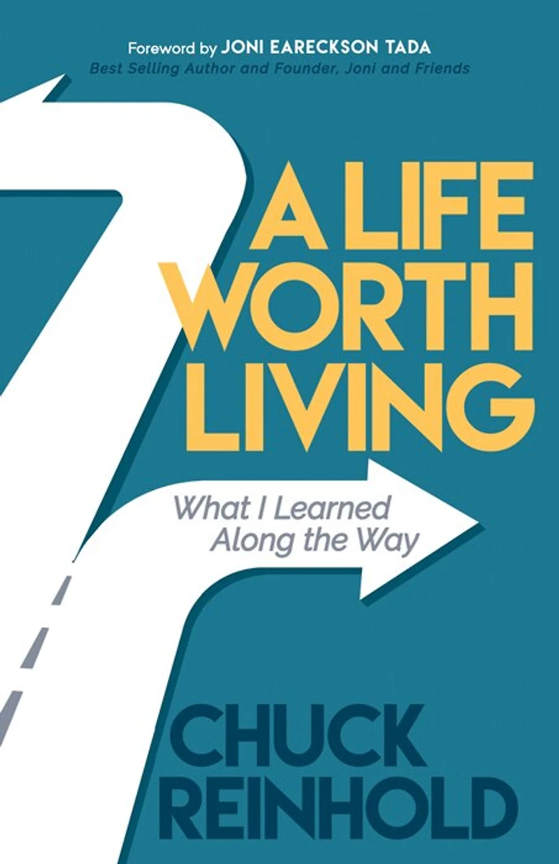 A Life Worth Living: What I Learned Along The Way