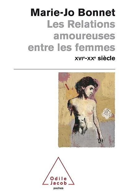 les relations amoureuses entre femmes: XVIe-XXe siècle