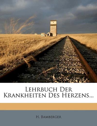 Lehrbuch Der Krankheiten Des Herzens...