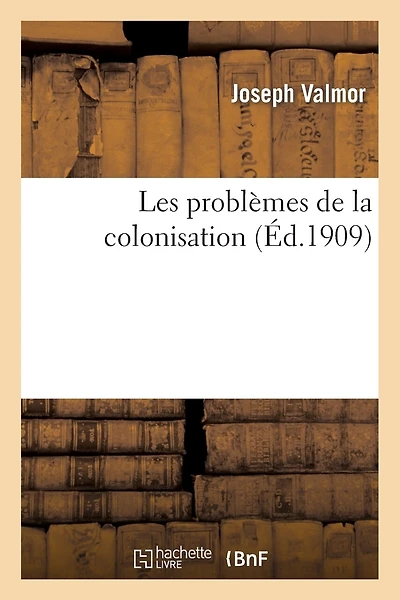 Les Problèmes de la Colonisation