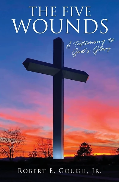The Five Wounds: A Testimony to God's Glory