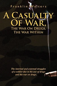 A Casualty Of War, The War On Drugs, The War Within: The internal and external struggles of a soldier due to his use of drugs and the war on drugs.