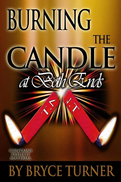 Burning the Candle at Both Ends