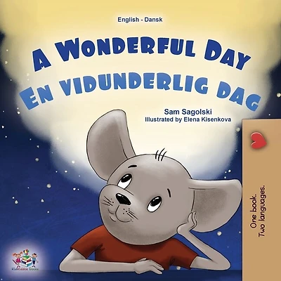 A Wonderful Day (English Danish Bilingual Children's Book)