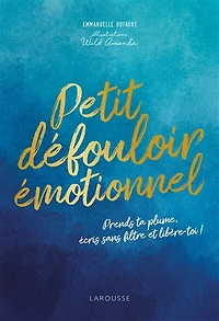 Petit défouloir émotionnel: prends ta plume, écris sans filtre et libère-toi !