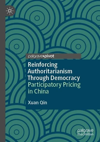 Reinforcing Authoritarianism Through Democracy: Participatory Pricing In China