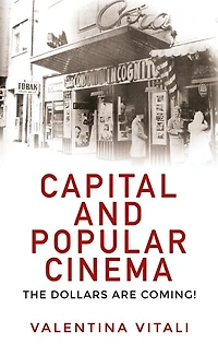 Capital and popular cinema: The dollars are coming!