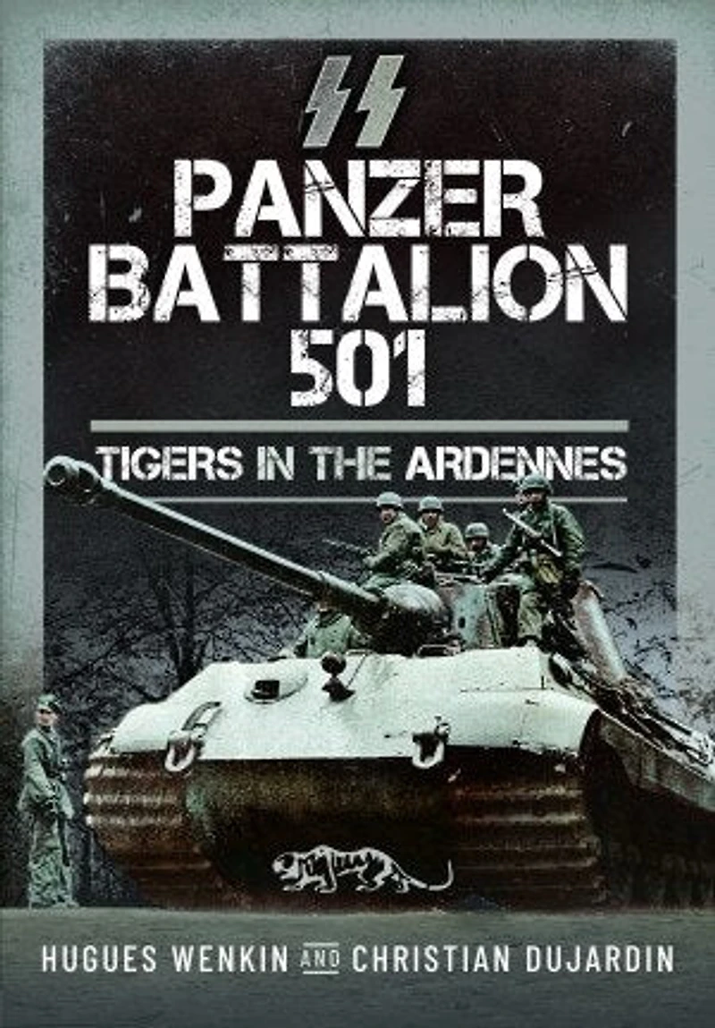 SS Panzer Battalion 501: Tigers the Ardennes