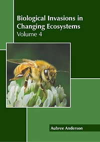 Biological Invasions in Changing Ecosystems: Volume