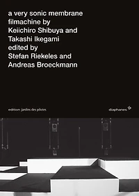 A Very Sonic Membrane: Filmachine By Keiichiro Shibuya And Takashi Ikegami