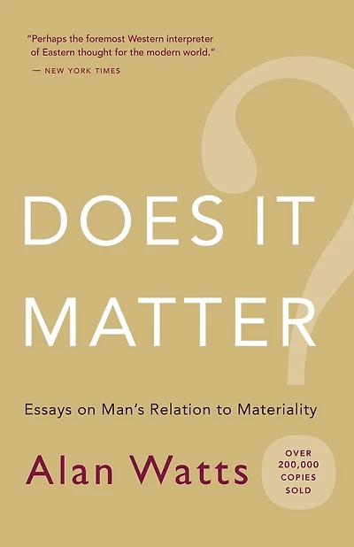 Does It Matter?: Essays on Man's Relation to Materiality