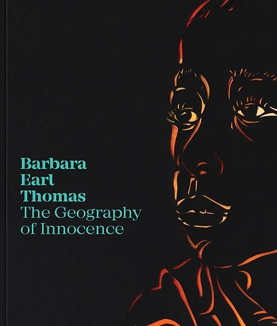 Barbara Earl Thomas: The Geography Of Innocence