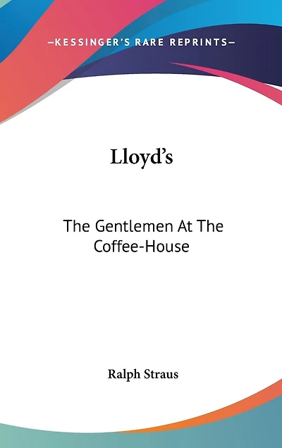 Lloyd's: The Gentlemen At The Coffee-House