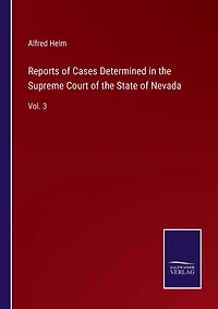 Reports of Cases Determined in the Supreme Court of the State of Nevada: Vol. 3