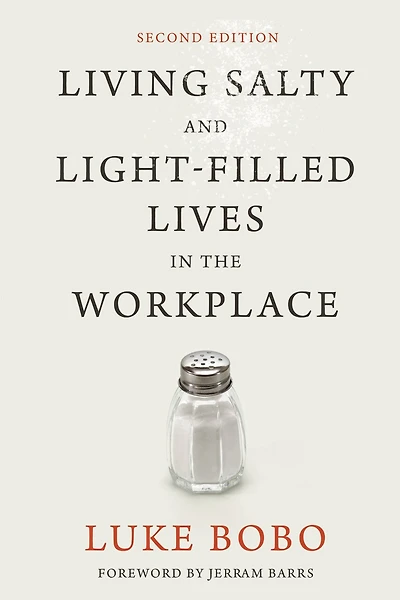 Living Salty and Light-filled Lives the Workplace, Second Edition
