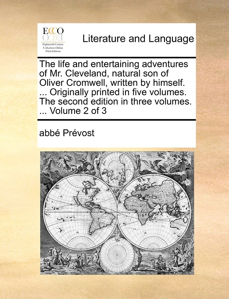 The Life and Entertaining Adventures of Mr. Cleveland, Natural son Oliver Cromwell, Written by Himself. ... Originally Printed Five Volumes. Second Edition Three 3; Volume 1