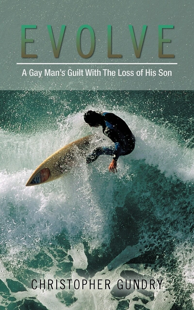 Evolve: A Gay Man's Guilt With The Loss Of His Son