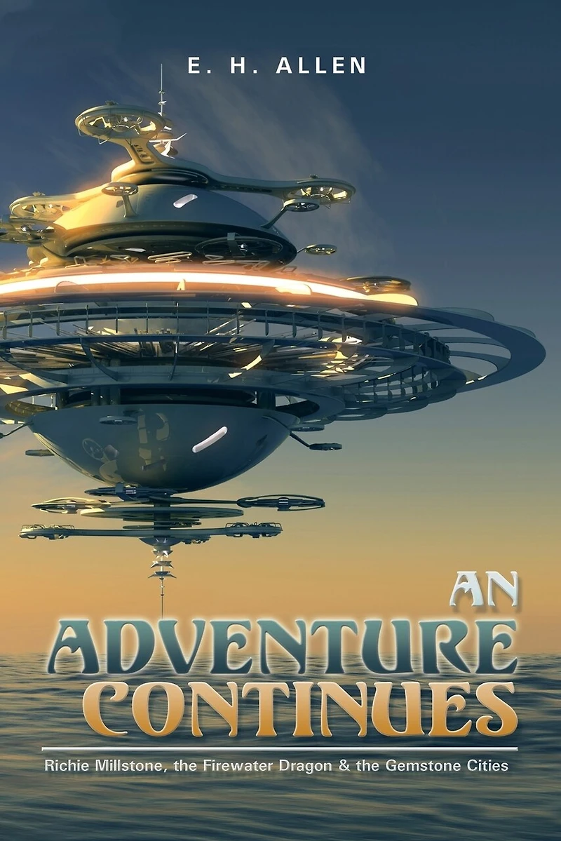 An Adventure Continues: Richie Millstone, the Firewater Dragon & Gemstone Cities