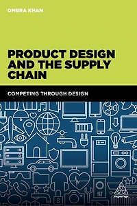 Product Design and the Supply Chain: Competing Through