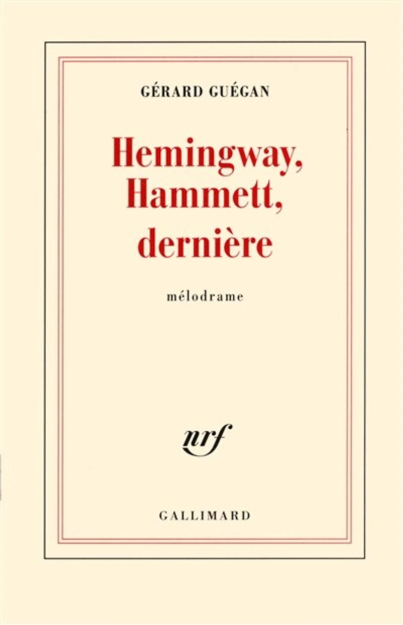 Hemingway, Hammett, dernière: mélodrame