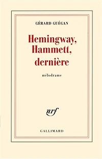 Hemingway, Hammett, dernière: mélodrame